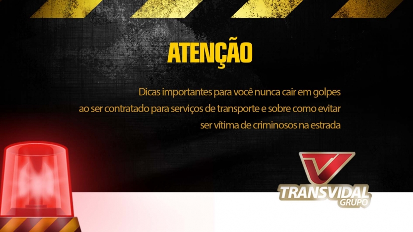 DICAS PARA VOC� NUNCA CAIR EM GOLPES NA CONTRATA��O DE FRETES E SE PROTEGER NA ESTRADA