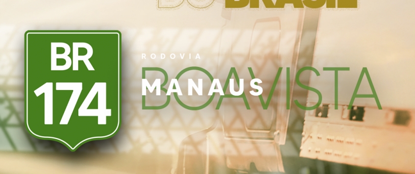 BR 174 - RODOVIA MANAUS - BOA VISTA