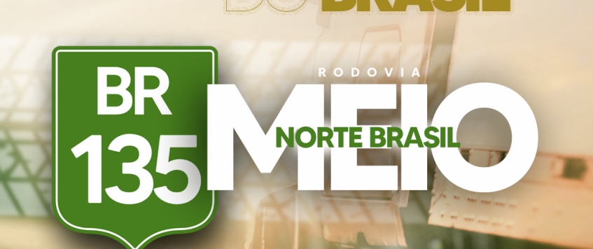 BR 135 - DO MARANHÃO A MINAS GERAIS