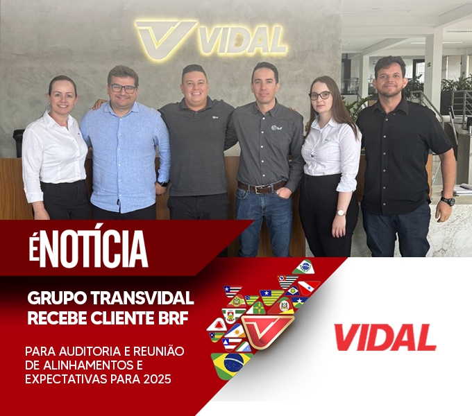 TRANSVIDAL E BRF REFORÇAM PARCERIA ESTRATÉGICA PARA 2025