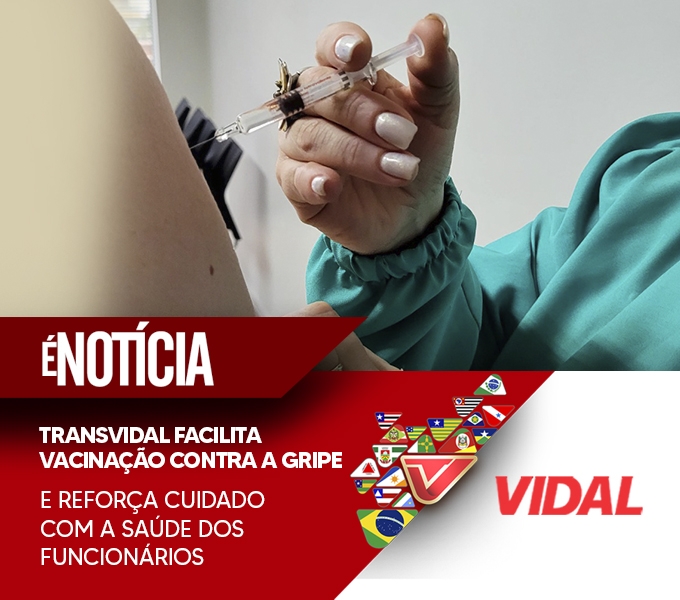 TRANSVIDAL FACILITA VACINAÇÃO CONTRA A GRIPE E REFORÇA CUIDADO COM A SAÚDE DOS FUNCIONÁRIOS