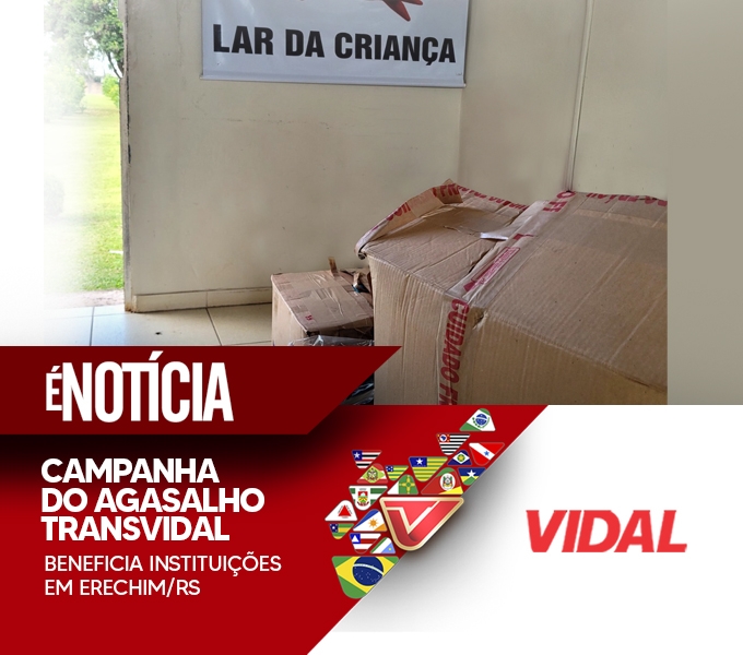 CAMPANHA DO AGASALHO TRANSVIDAL BENEFICIA INSTITUIÇÕES EM ERECHIM/RS