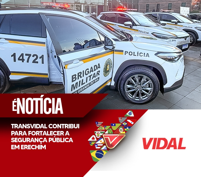 TRANSVIDAL CONTRIBUI PARA FORTALECER A SEGURANÇA PÚBLICA EM ERECHIM