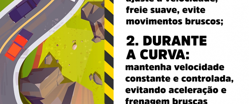 As curvas requerem atenção redobrada dos motoristas. 